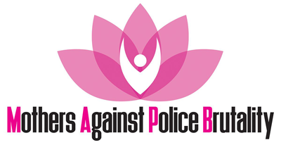 Mothers Against Police Brutality Mapb Is A Multi Racial